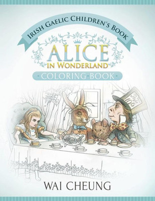 Irish Gaelic Children'S Book: Alice In Wonderland (English And Irish Gaelic Edition)