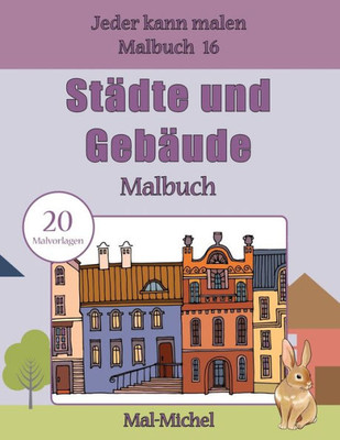 Stadte Und Gebaude Malbuch: 20 Malvorlagen (Jeder Kann Malen Malbuch) (German Edition)