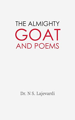 The Almighty Goat and Poems - Hardcover
