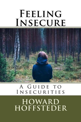 Feeling Insecure: A Guide To Insecurities