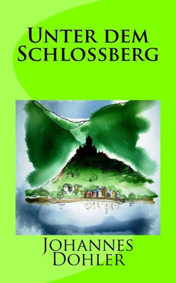 Unter Dem Schlossberg (German Edition)