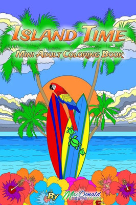 Island Time Mini Adult Coloring Book (Island Time Adult Coloring)