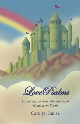 Lovepsalms: Experience A New Dimension Of Heaven On Earth