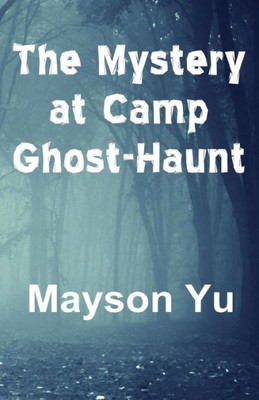 The Mystery At Camp Ghost-Haunt