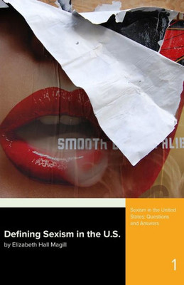 Defining Sexism: In The U.S. (Sexism In The United States)