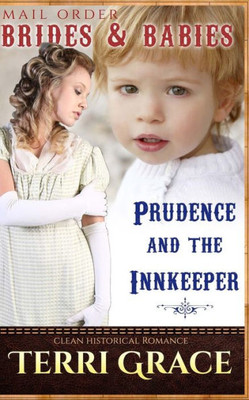 Mail Order Brides & Babies: Prudence & The Innkeeper: Clean Historical Romance