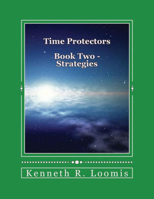 Time Protectors: Book Two - Strategies