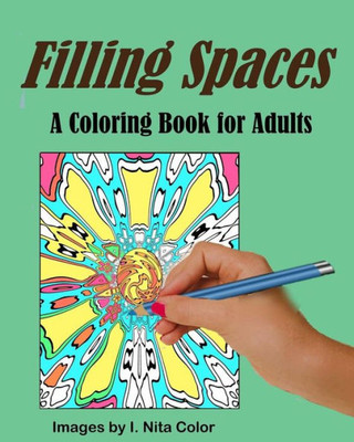Filling Spaces: An Adult Coloring Book