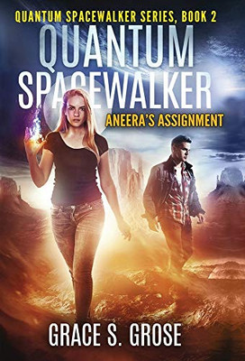 Quantum Spacewalker: Aneera's Assignment - Hardcover