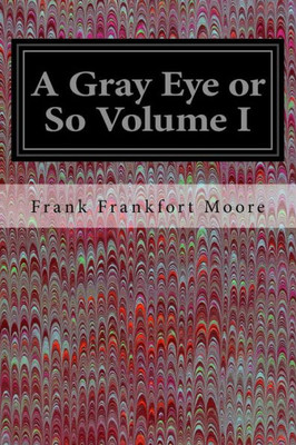 A Gray Eye Or So Volume I