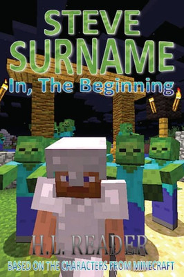 Steve Surname: In, The Beginning: Black And White Edition (The Steve Surname Adventures)