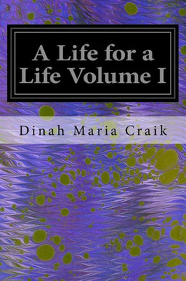 A Life For A Life Volume I