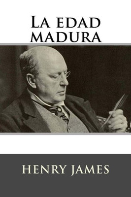 La Edad Madura (Spanish Edition)