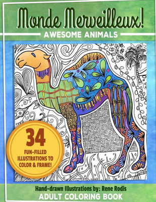 Monde Merveilleux! Adult Coloring Book: Awesome Animals