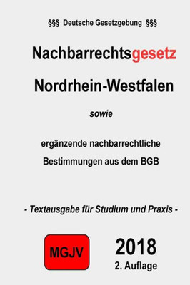 Nachbarrechtsgesetz Nordrhein-Westfalen: Sowie Nachbarrecht Bgb (German Edition)