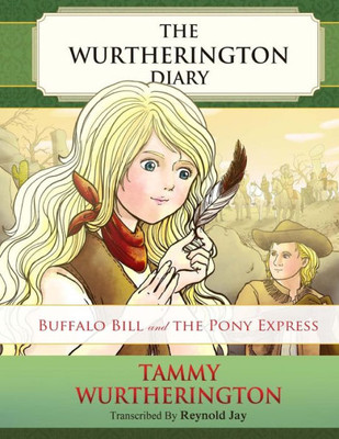 Buffalo Bill And The Pony Express (The Wurtherington Diary)