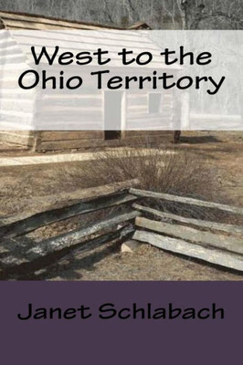 West To The Ohio Territory