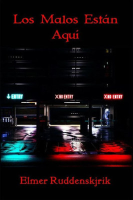 Los Malos Están Aquí (Spanish Edition)