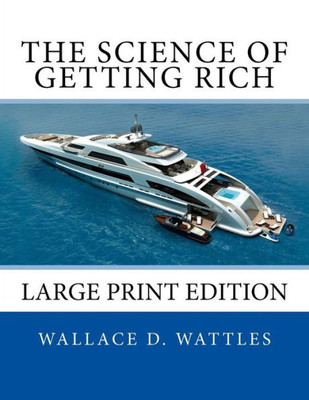 The Science Of Getting Rich: Large Print Edition