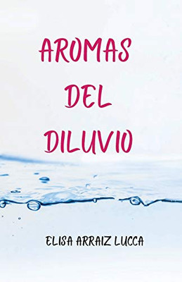 Aromas del diluvio (Spanish Edition)