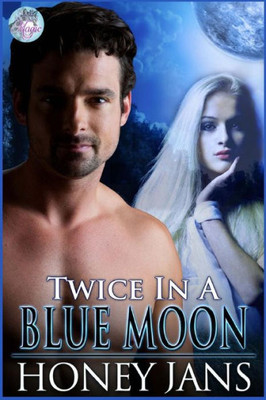 Twice In A Blue Moon (Blue Moon Magic)