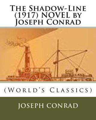 The Shadow-Line (1917) Novel By Joseph Conrad