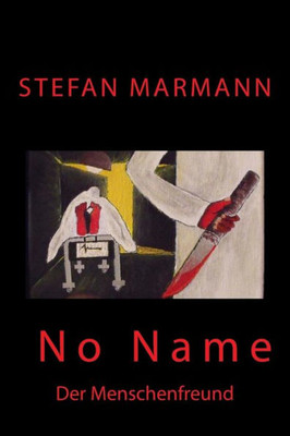No Name: Der Menschenfreund (German Edition)