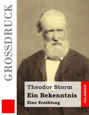 Ein Bekenntnis (Großdruck) (German Edition)