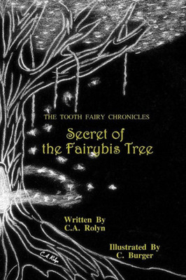 The Tooth Fairy Chronicles Secret Of The Fairybis Tree