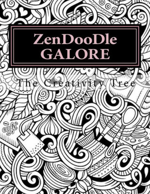 Zendoodle Galore: Advanced Coloring Book