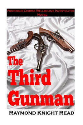 The Third Gunman (Professor George Wellbelove Investigates)