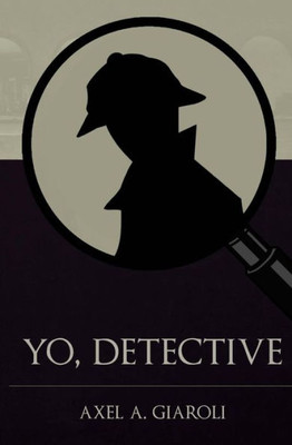 Yo, Detective (Spanish Edition)