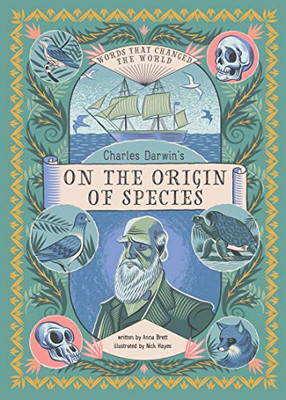 Charles Darwin's On the Origin of Species: Words That Changed the World