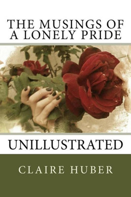 The Musings Of A Lonely Pride: Unillustrated