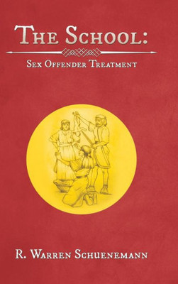 The School: Sex Offender Treatment