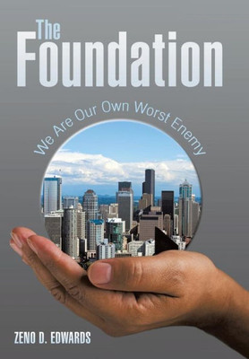 The Foundation: We Are Our Own Worst Enemy