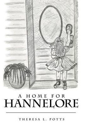 A Home For Hannelore