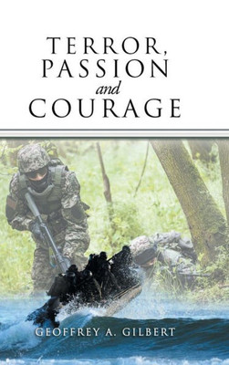 Terror, Passion And Courage