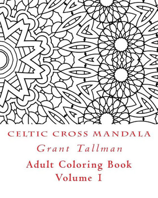 Celtic Cross Adult Coloring Book: Adult Coloring Book (Volume)