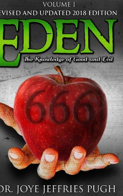 Eden: The Knowledge Of Good And Evil 666 Volume 1