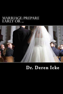 Marriage: Prepare Early Or ...
