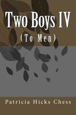 Two Boys Iv: (To Men)