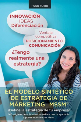 El Modelo Sintético De Estrategia De Marketing.: ¡Define La Estrategia De Tu Empresa! (Spanish Edition)