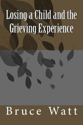 Losing A Child And The Grieving Experience
