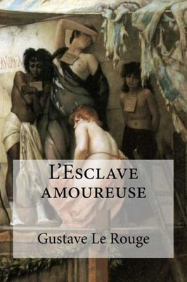 L'Esclave Amoureuse (French Edition)