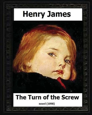 The Turn Of The Screw (1898) By Henry James