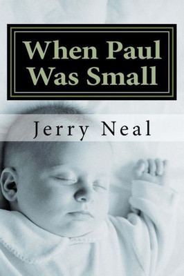 When Paul Was Small: And Other Poems And Political Satires