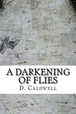 A Darkening Of Flies: A Collection Of Short Stories