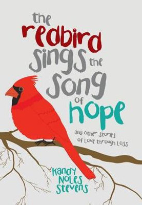 The Redbird Sings The Song Of Hope