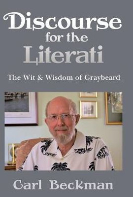 Discourse For The Literati: The Wit & Wisdom Of Graybeard